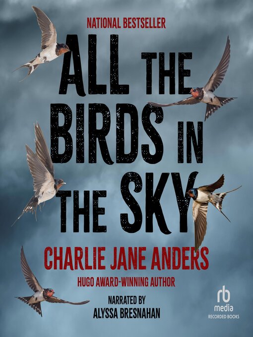 Title details for All the Birds in the Sky by Charlie Jane Anders - Available